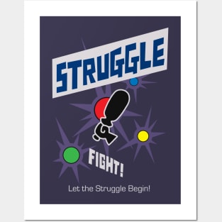 Struggle! Posters and Art